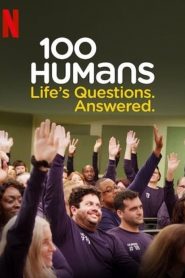 100 Humans : Les questions de la vie ont trouvé leurs réponses