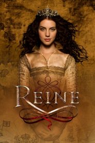 Reign : le destin d'une reine